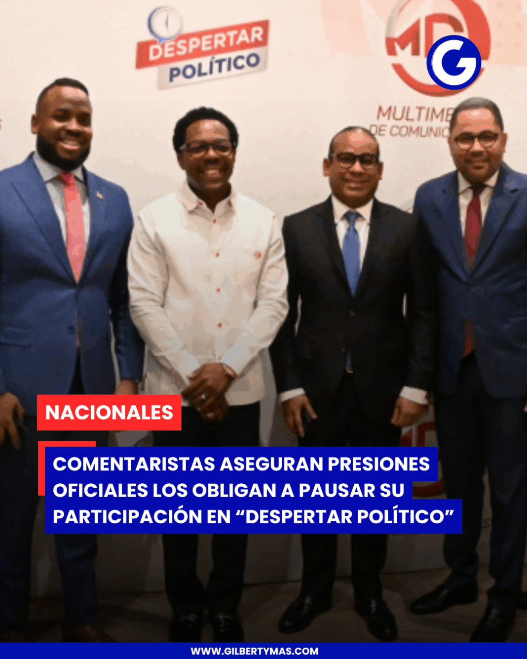 Comentaristas aseguran presiones oficiales los obligan a pausar su participación en “Despertar Político”