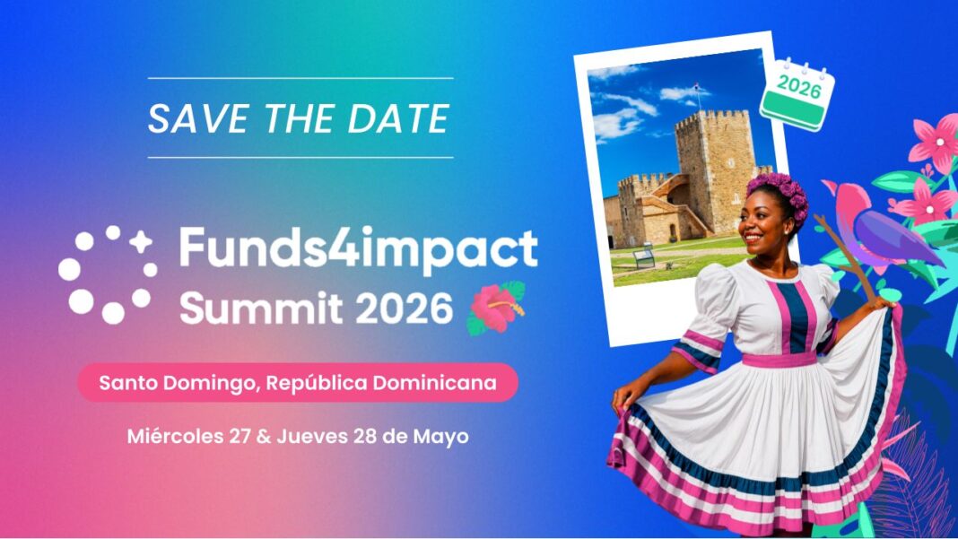 Santo Domingo será sede del Funds4Impact Summit 2026 con lÃderes de toda la región