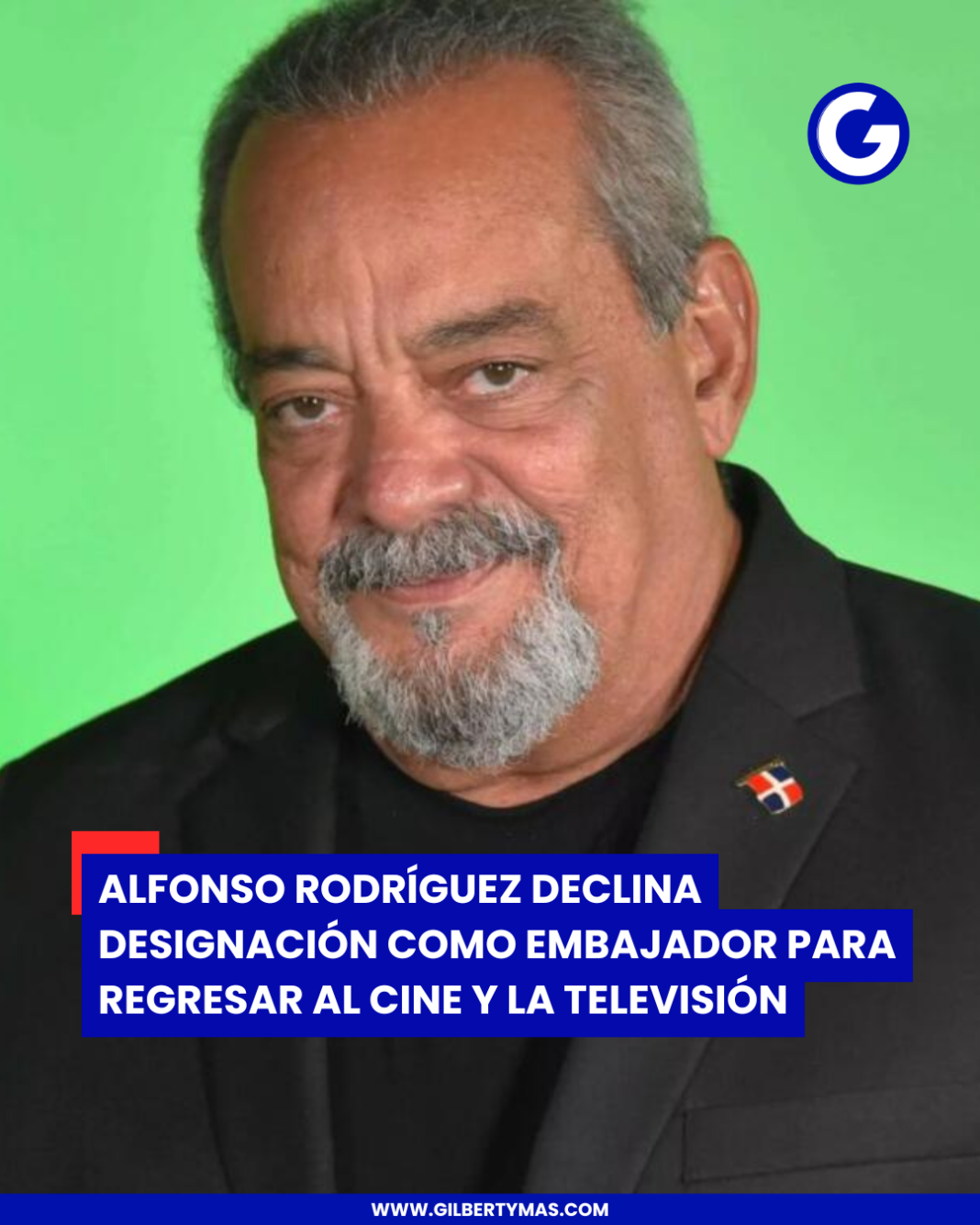 Alfonso Rodríguez declina designación como embajador para regresar al cine y la televisión